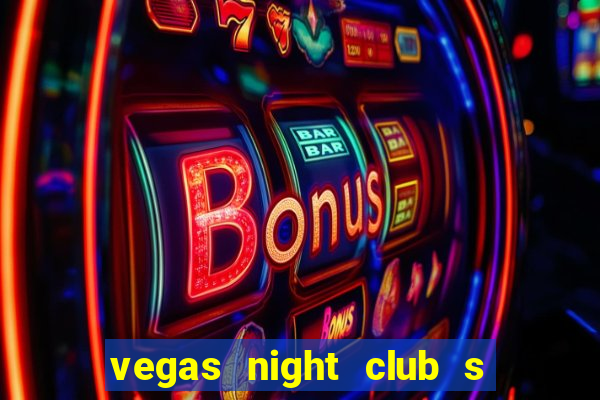 vegas night club s o louren o do sul